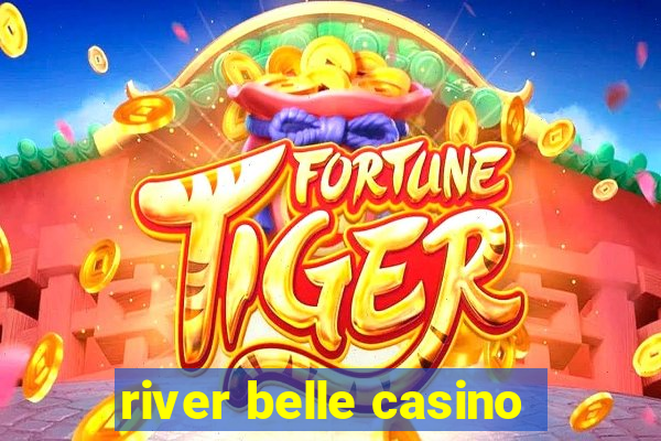 river belle casino