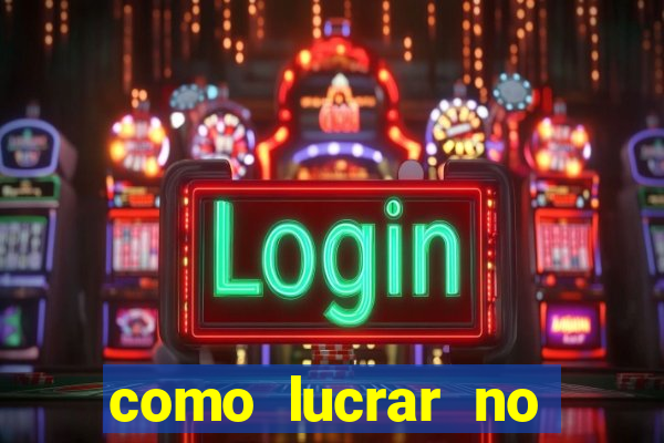 como lucrar no fortune tiger