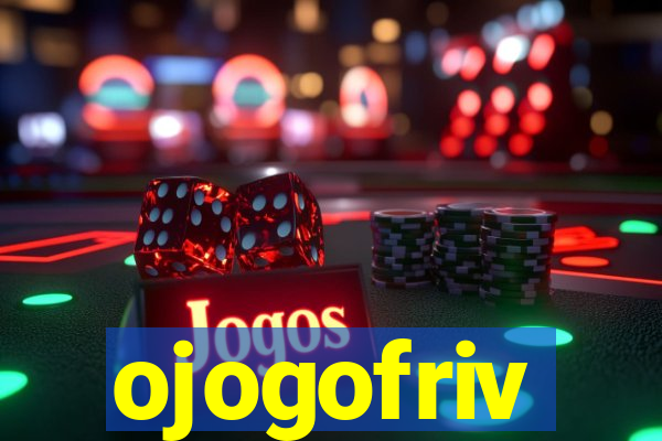 ojogofriv