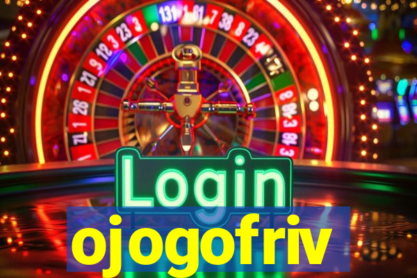 ojogofriv