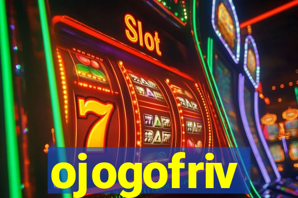 ojogofriv