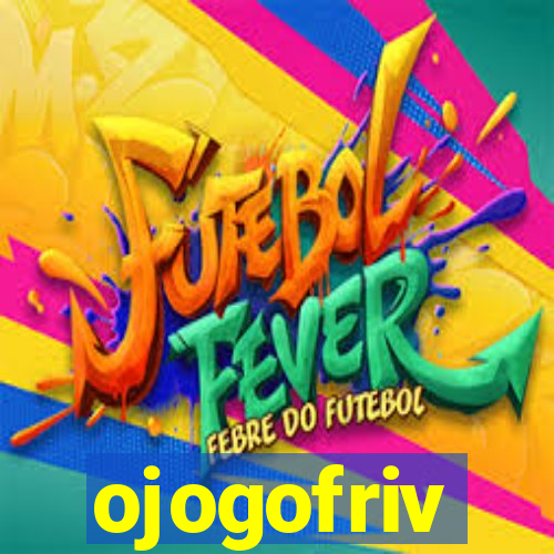 ojogofriv