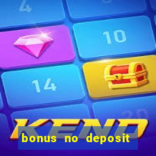 bonus no deposit casino online