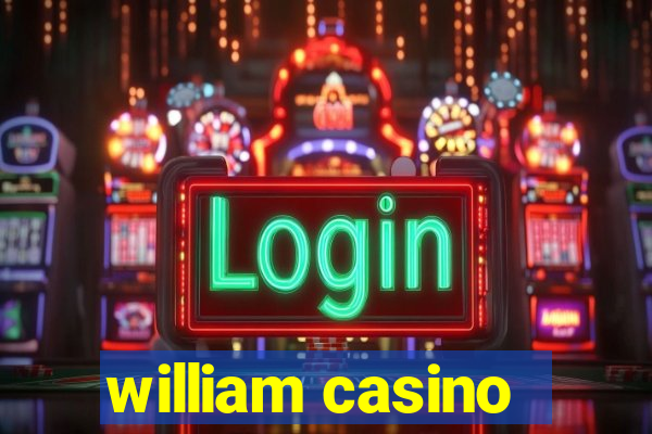 william casino