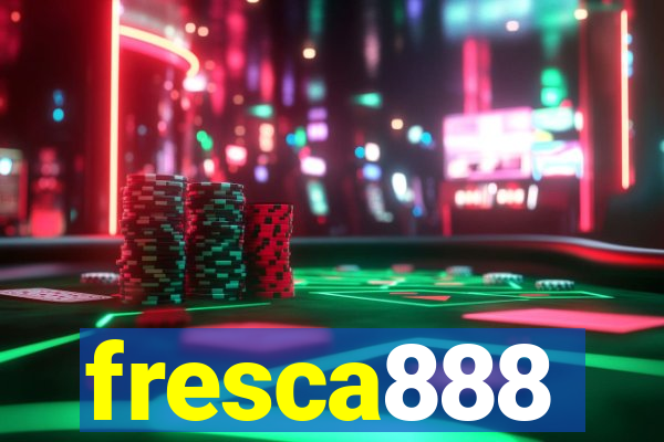 fresca888