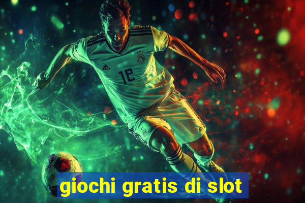 giochi gratis di slot