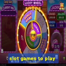 slot games to play