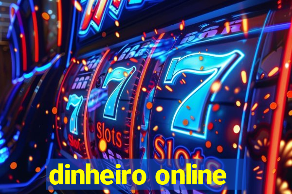 dinheiro online