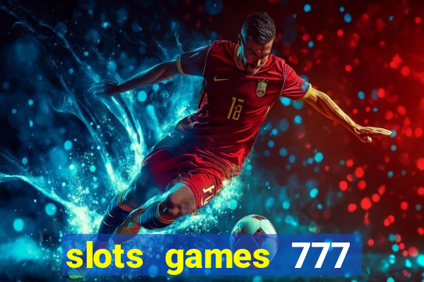 slots games 777 free 0vi35