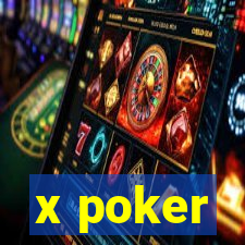 x poker