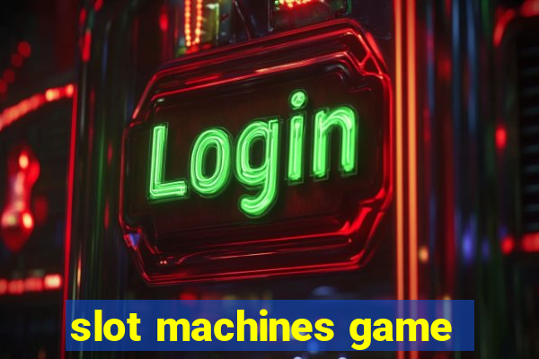 slot machines game