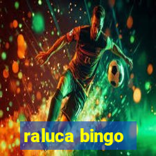 raluca bingo