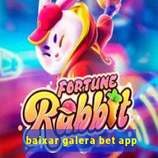 baixar galera bet app