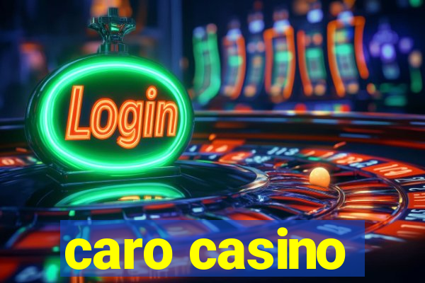 caro casino