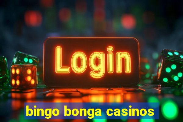 bingo bonga casinos