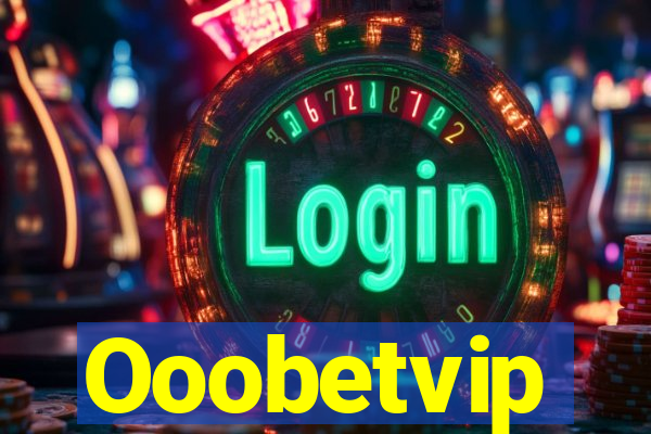 Ooobetvip