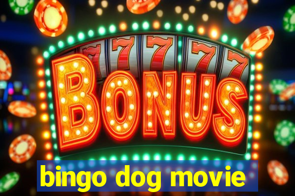 bingo dog movie