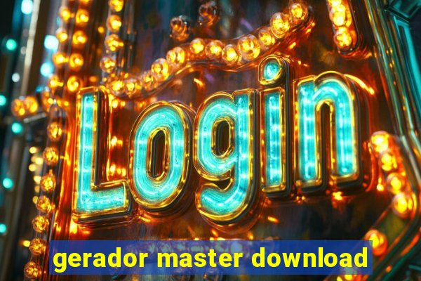 gerador master download