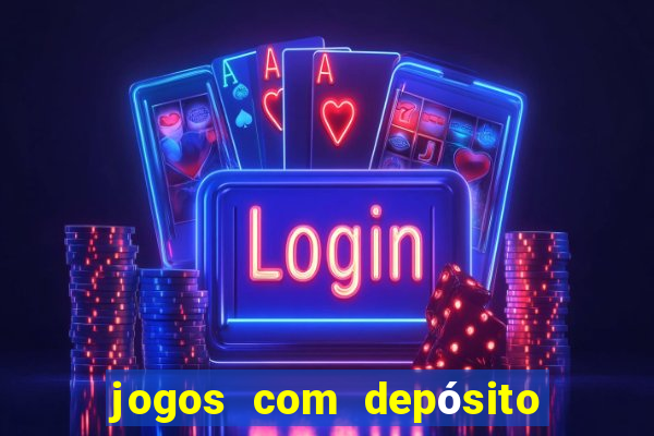 jogos com depósito mínimo de 5 reais