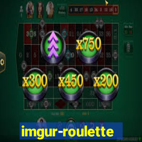 imgur-roulette