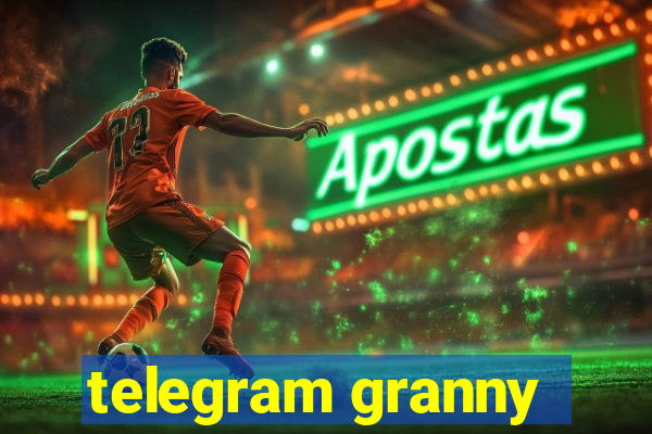 telegram granny