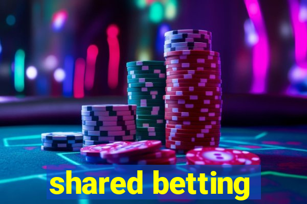 shared betting