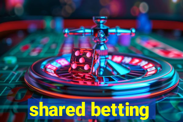 shared betting