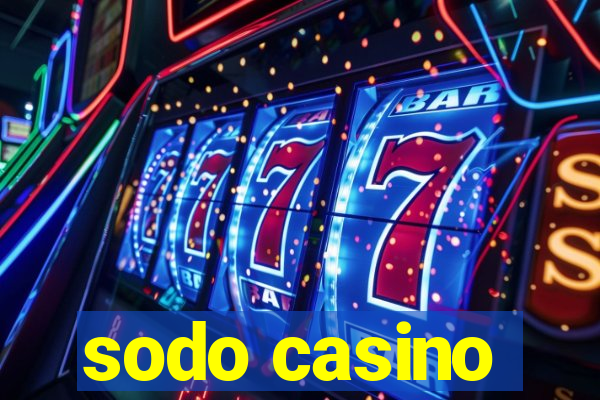 sodo casino