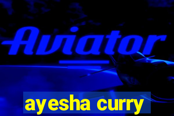 ayesha curry