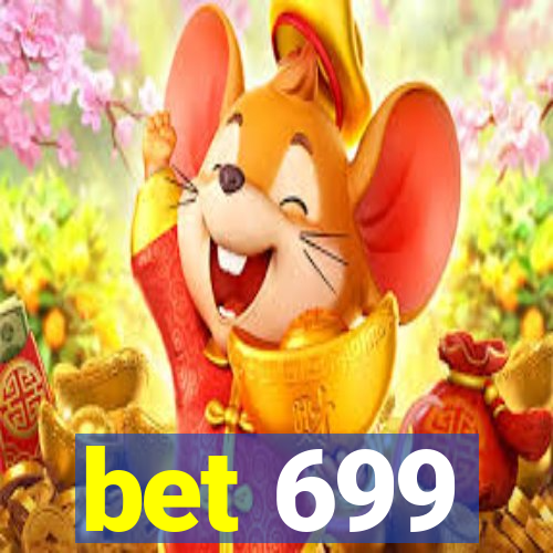 bet 699