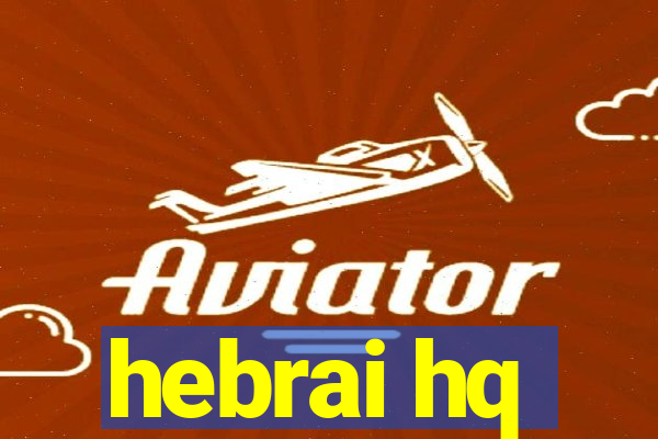 hebrai hq