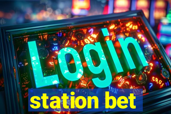 station bet