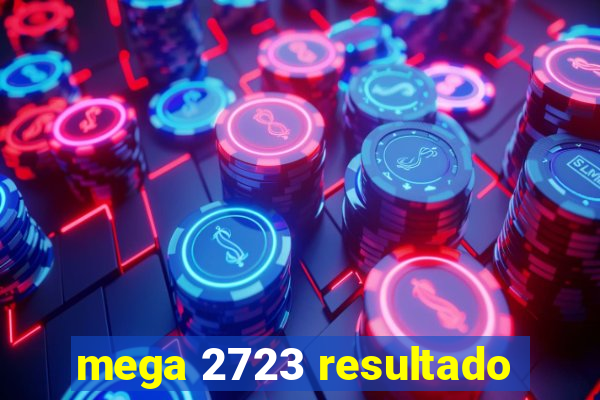 mega 2723 resultado