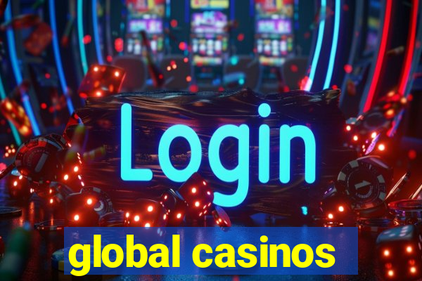 global casinos