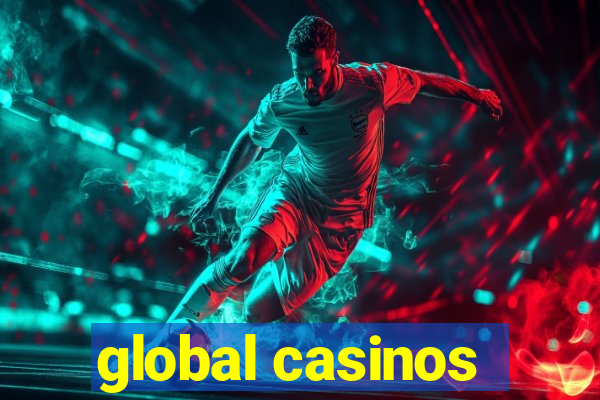 global casinos