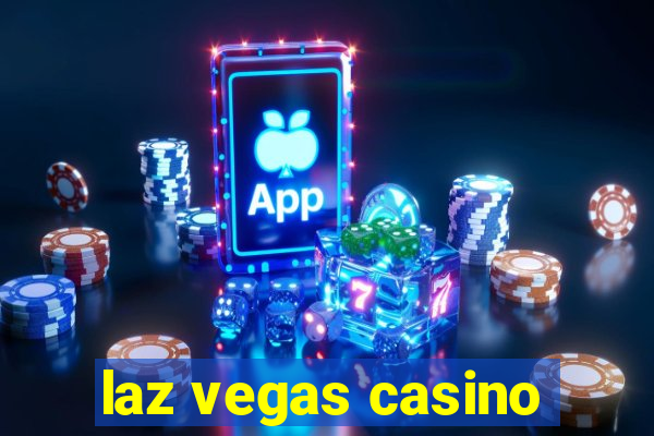 laz vegas casino