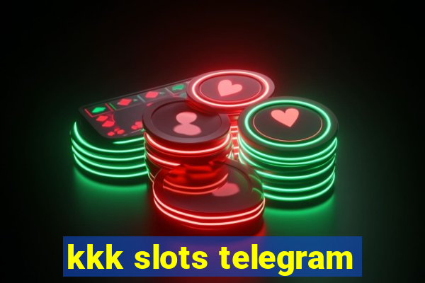 kkk slots telegram