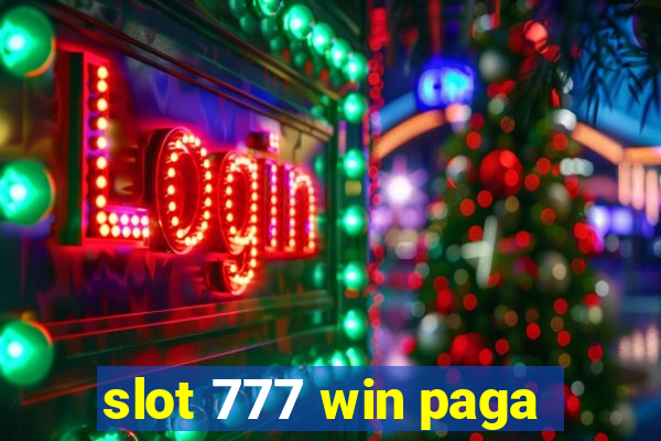 slot 777 win paga