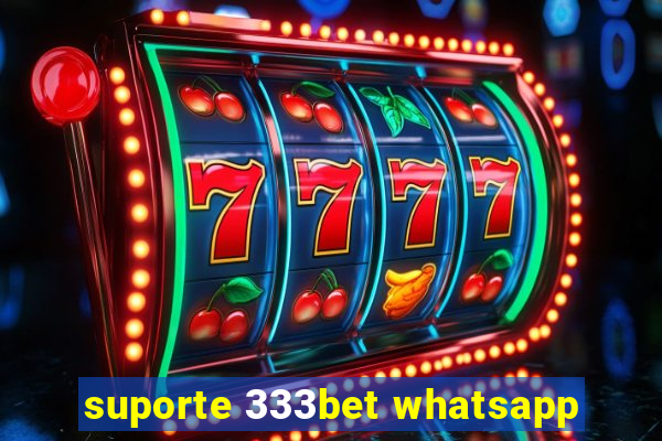 suporte 333bet whatsapp