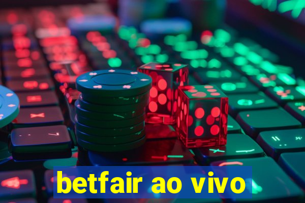 betfair ao vivo