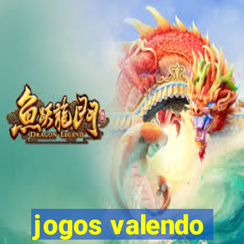 jogos valendo