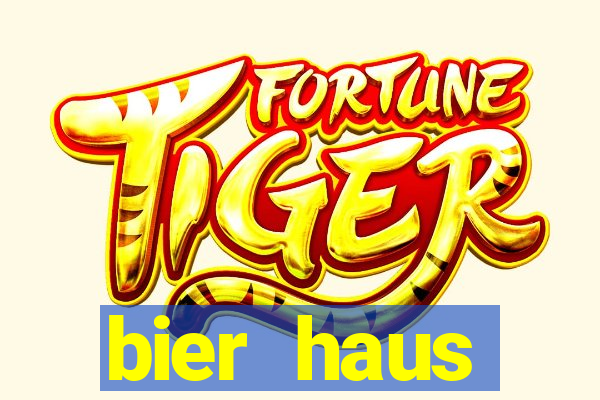 bier haus oktoberfest slot