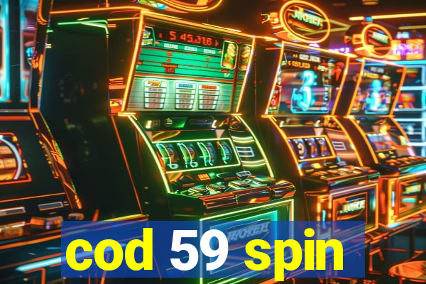 cod 59 spin