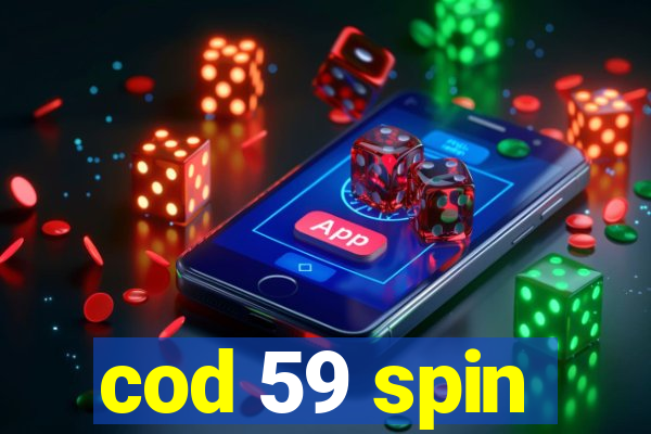 cod 59 spin