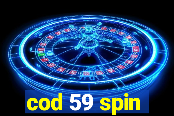 cod 59 spin