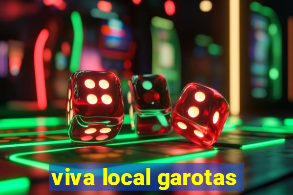 viva local garotas