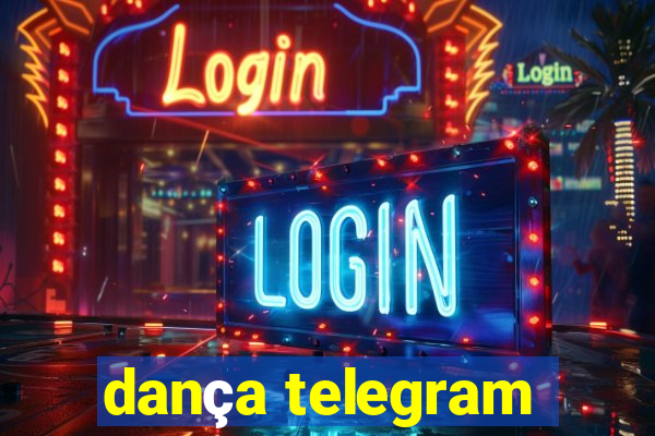 dança telegram