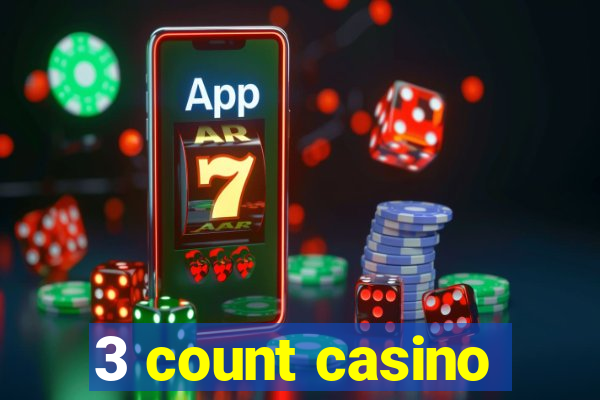 3 count casino