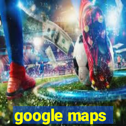 google maps