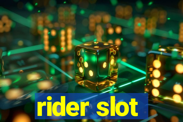 rider slot